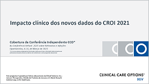 Impacto clÃ­nico dos novos dados do CROI 2021