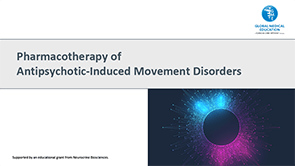 Slides: Antipsychotic Induced Movement Disorders