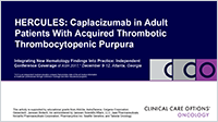 HERCULES: Caplacizumab in aTTP