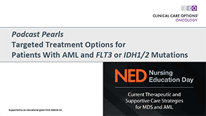 <i>Podcast Pearls</i>: Targeted Tx for AML