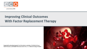 Factor Replacement Therapy