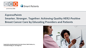 <i>Express Points</i>: HER2+ Breast Cancer Care