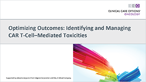 CAR T: Managing Toxicities