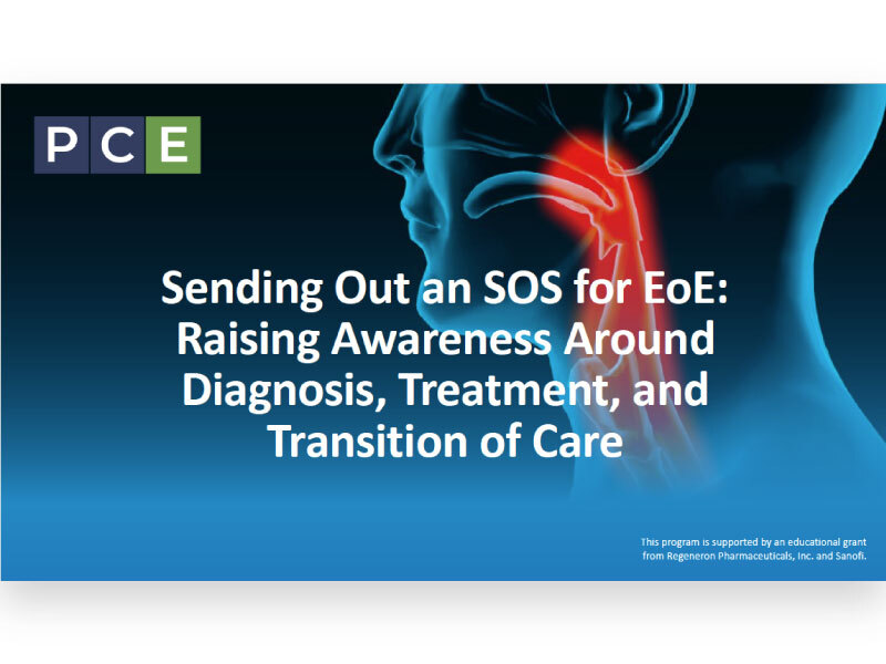 Sending Out an SOS for EoE: Raising Awareness Around Diagnosis, Treatment, and Transition of Care