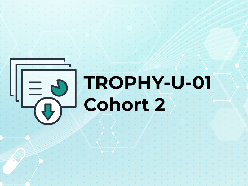 TROPHY-U-01 Cohort 2