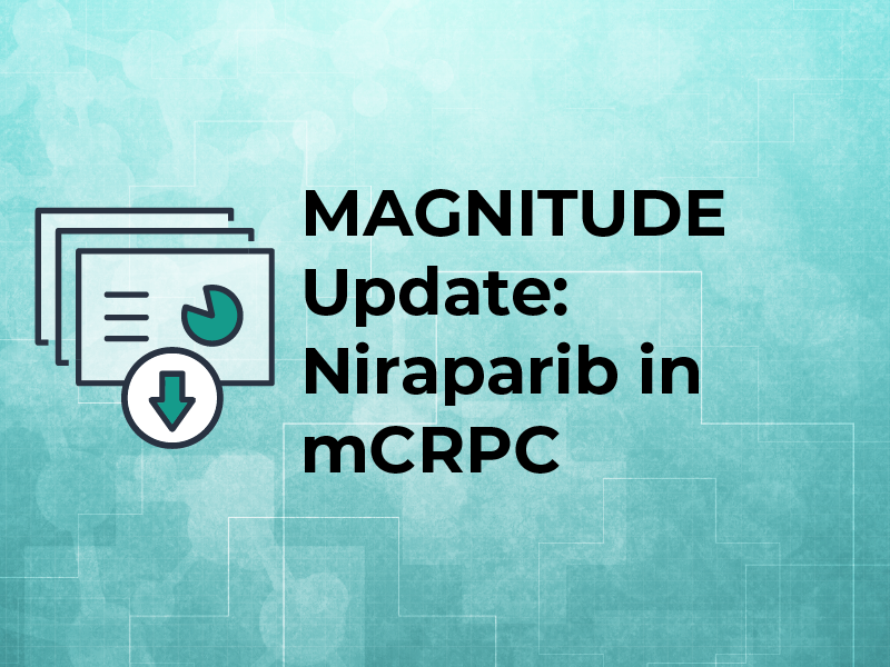 MAGNITUDE Update: Niraparib in mCRPC