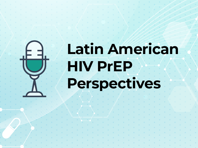 Latin American HIV PrEP Perspectives