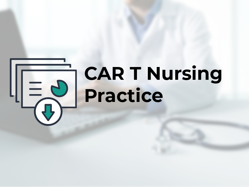 CAR T Nursing Practice
