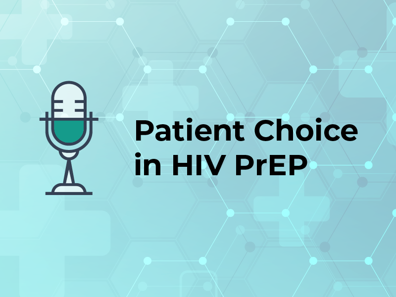 Patient Choice in HIV PrEP