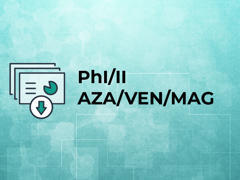 PhI/II AZA/VEN/MAG