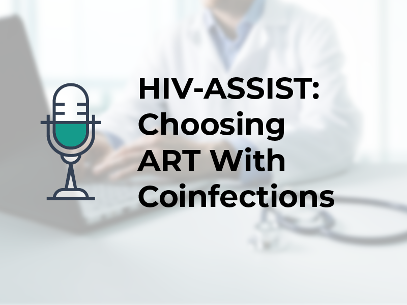 HIV-ASSIST: Choosing ART With Coinfections
