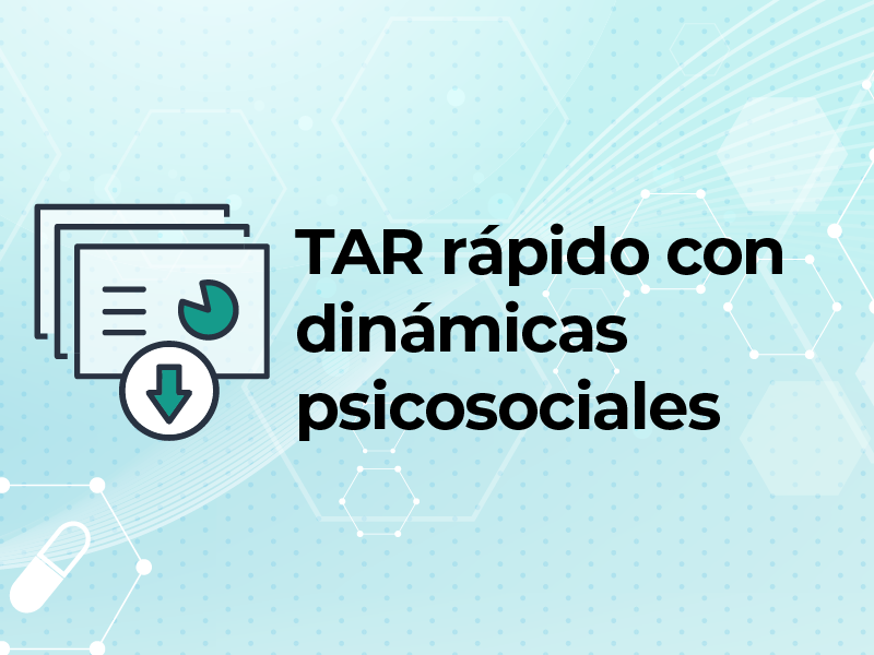 Diapositivas: TAR rápido con dinámicas psicosociales