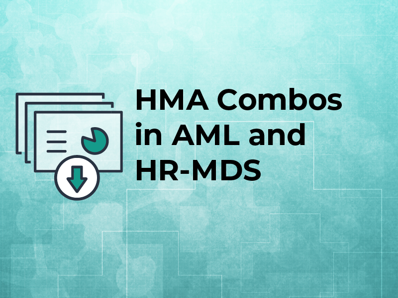 HMA Combos in AML and HR-MDS