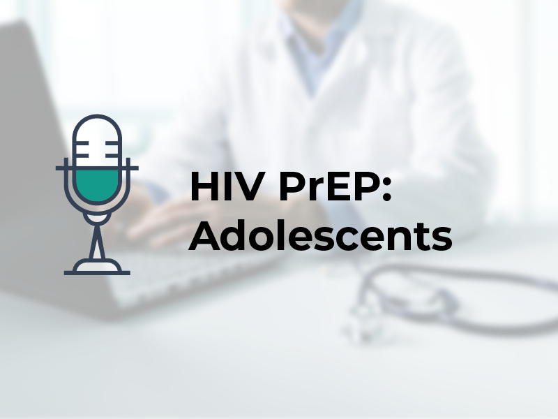 HIV PrEP: Adolescents