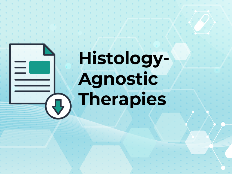 Histology-Agnostic Therapies