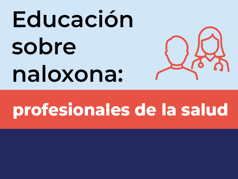 Educación sobre naloxona: profesionales de la salud