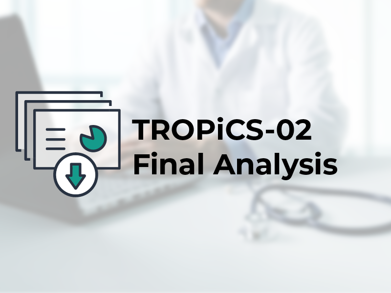 TROPiCS-02 Final Analysis