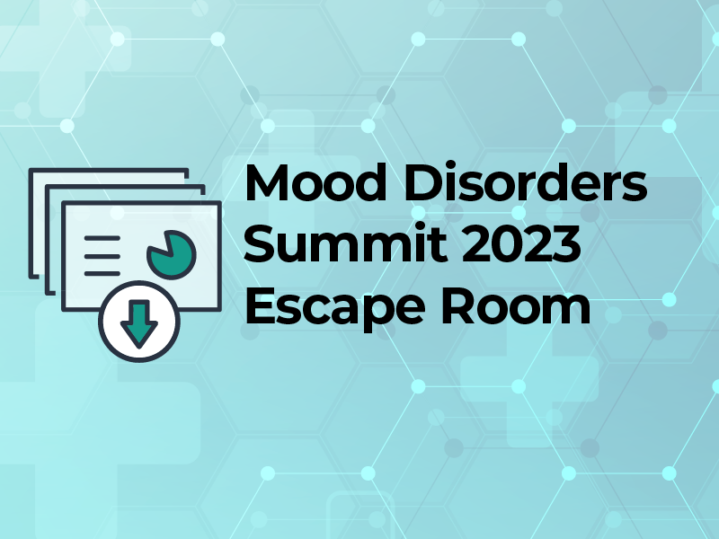 Mood Disorders Summit 2023 Escape Room