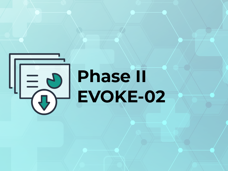 Phase II EVOKE-02