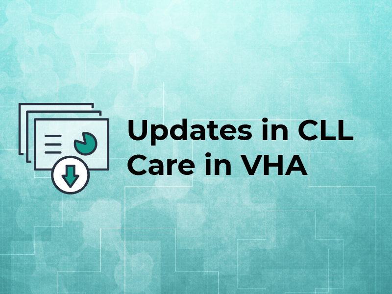 Updates in CLL Care in VHA