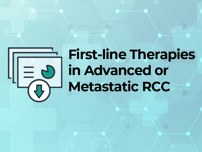 First-line Therapies in Advanced or Metastatic RCC