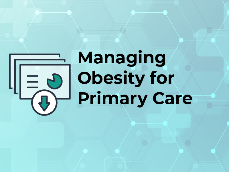 Managing Obesity in Primary Care