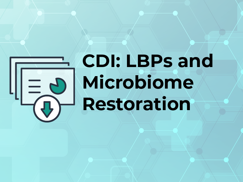 CDI: LBPs and Microbiome Restoration