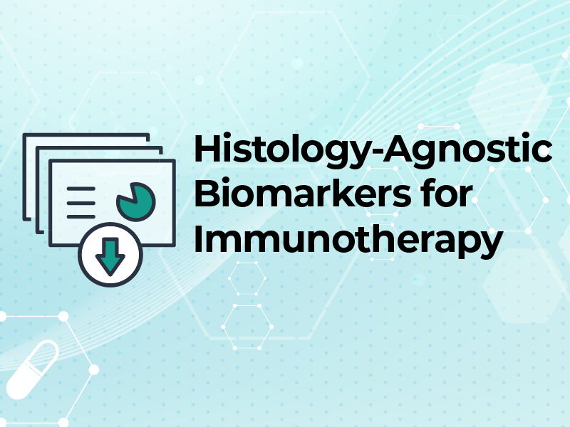 Histology-Agnostic Biomarkers for Immunotherapy