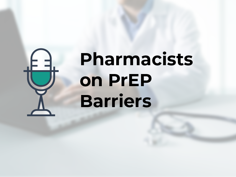 Pharmacists on PrEP Barriers