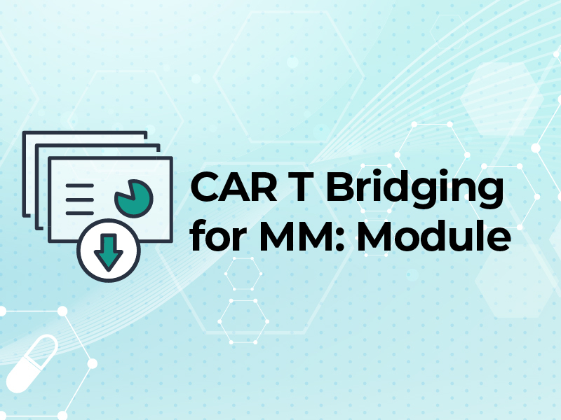 CAR T Bridging for MM: Slideset