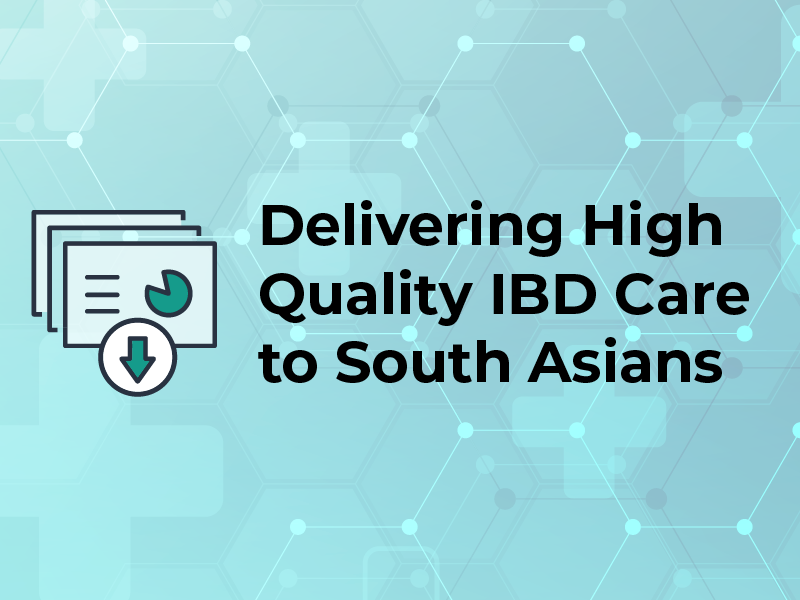 Delivering High Quality IBD Care to South Asians