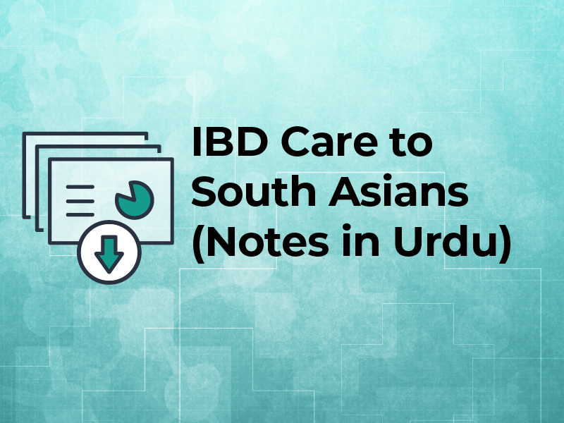 Delivering High Quality IBD Care to South Asians
