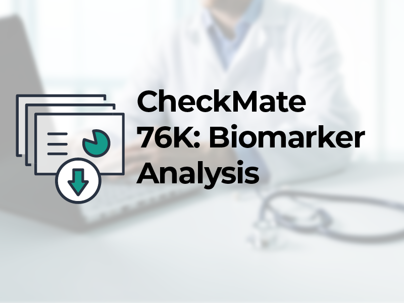 CheckMate 76K: Biomarker Analysis