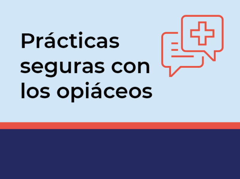 Prácticas seguras con los opiáceos