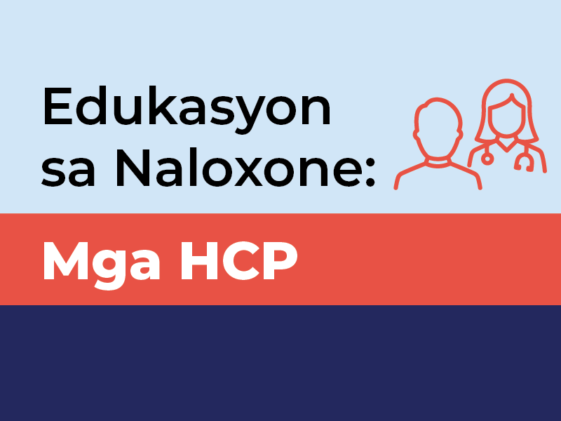 Edukasyon sa Naloxone: Mga HCP