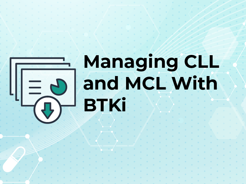 Managing CLL and MCL With BTKi