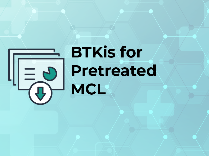 BTKis for Pretreated MCL