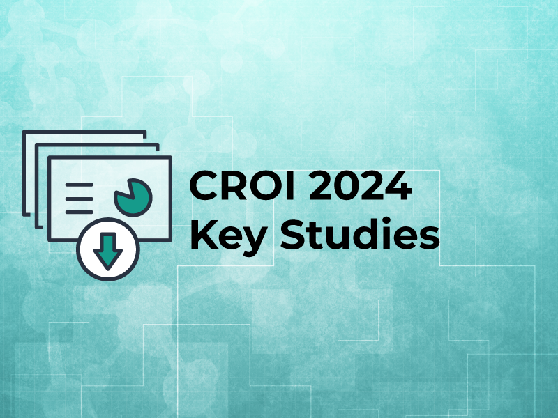 CROI 2024 Key Studies