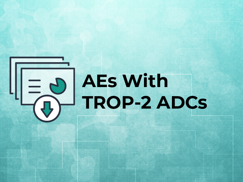 AEs With TROP2 ADCs