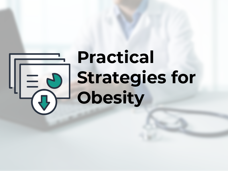 Practical Strategies for Obesity