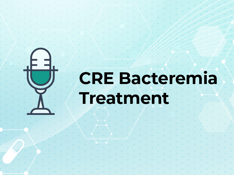 CRE Bacteremia Treatment
