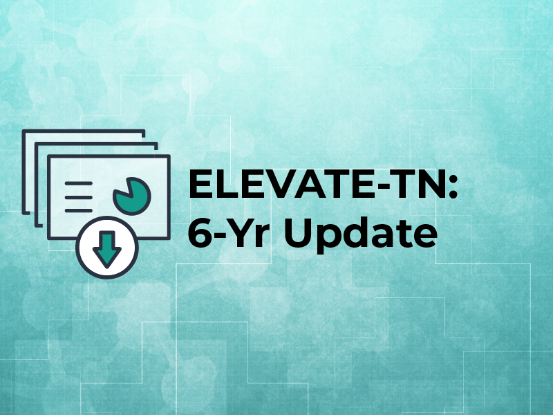 ELEVATE TN: 6 Yr Update