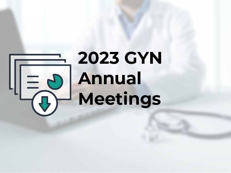 Slides: 2023 GYN Annual Meetings