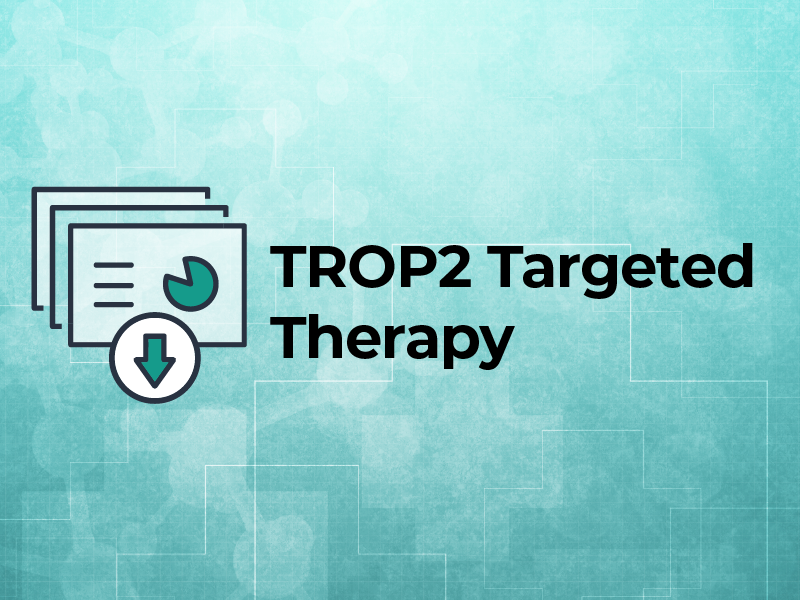 TROP2 Targeted Therapy: Slides
