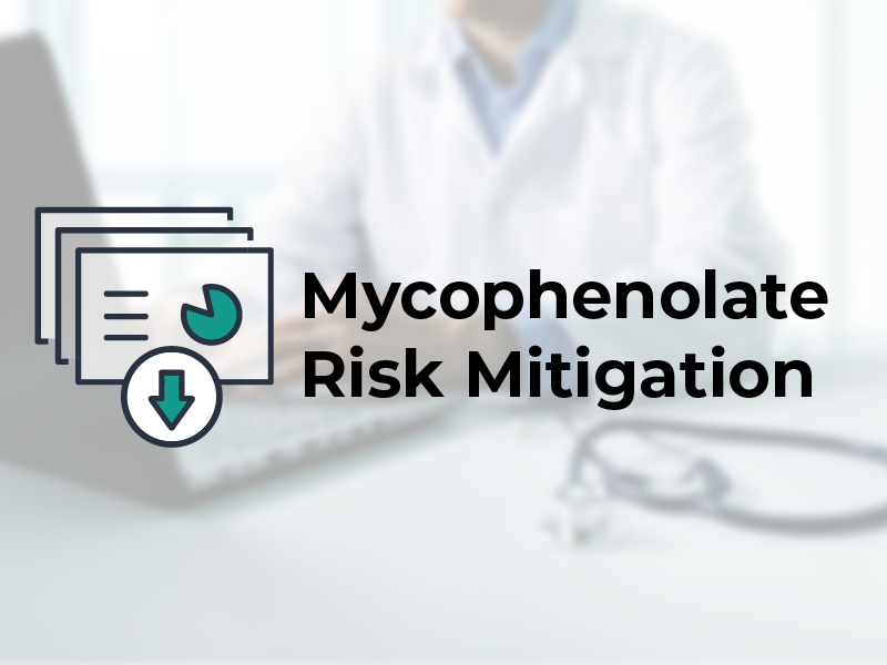 Mycophenolate Risk Mitigation