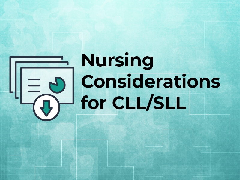 Nursing Considerations for CLL/SLL