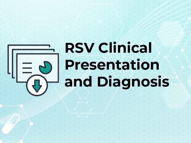 RSV Clinical Presentation and Diagnosis