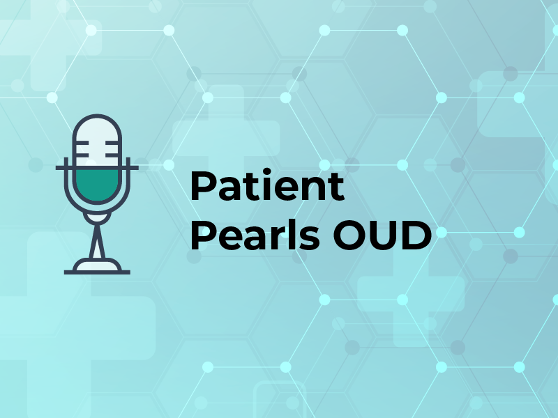 Patient Pearls OUD