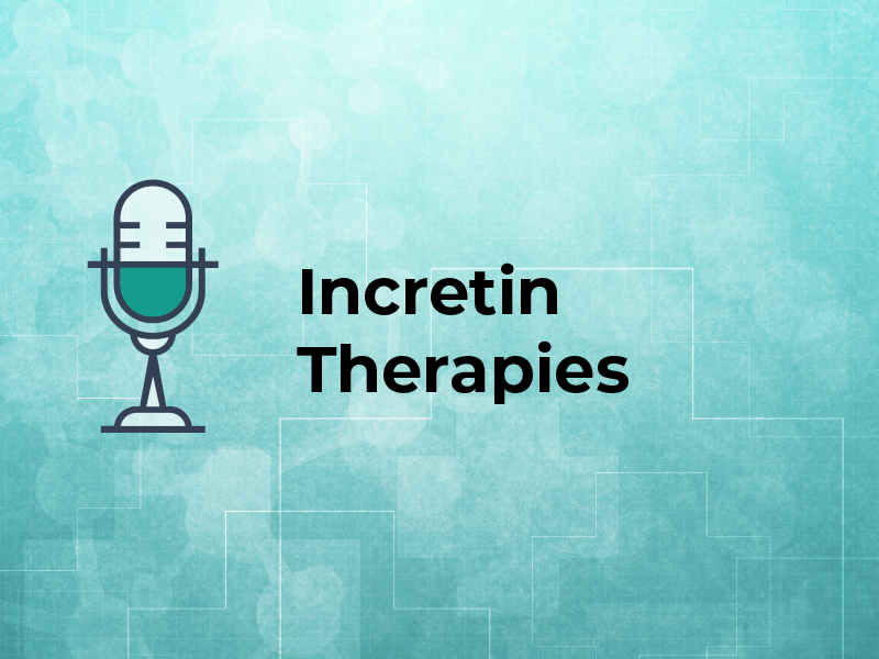 Incretin Therapies