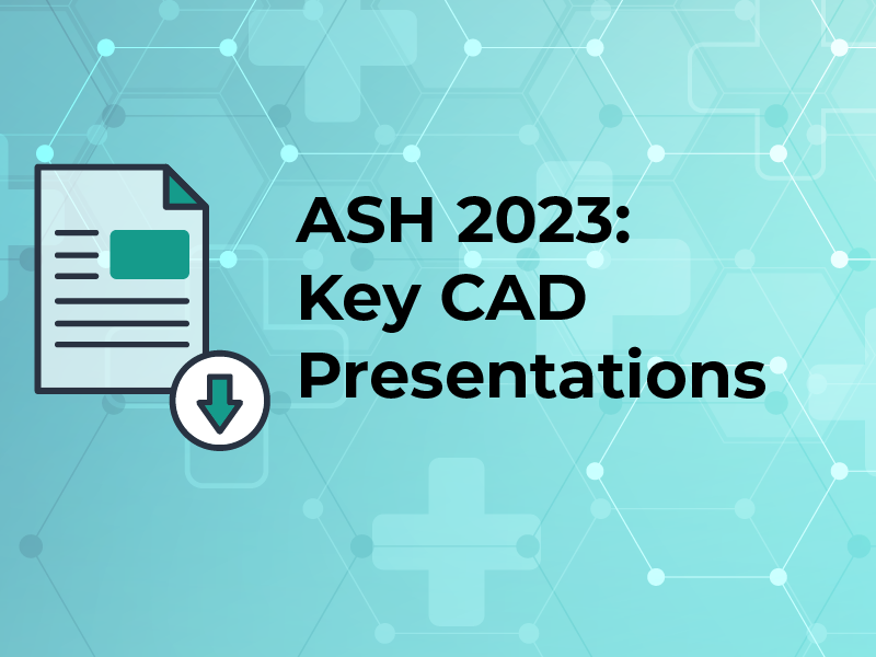 ASH 2023: Key CAD Presentations